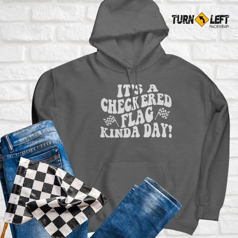 New Arrival It's A Checkered Flag Kind Of Day Hoodie Sweatshirt