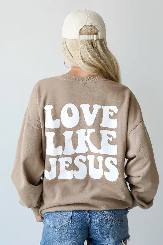 Price Buster Tan Love Like Jesus Sweatshirt