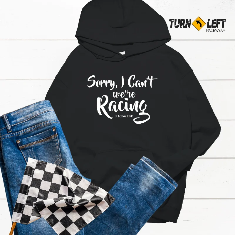 Midnight Madness Sorry I Can't We're Racing Women's Hoodie