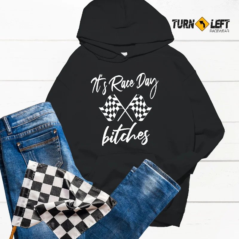 Reduced Prices It's Race Day Bitches  Hoodie